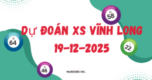 Dự đoán xổ số vĩnh long 19/12/2025