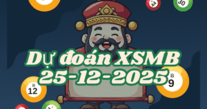Dự đoán xsmb 25/12/2025