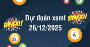 Dự Đoán XSMT 26/12/2025