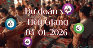 Dự đoán xổ số tiền giang 04/01/2026