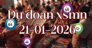 Dự đoán XSMN 21/01/2026