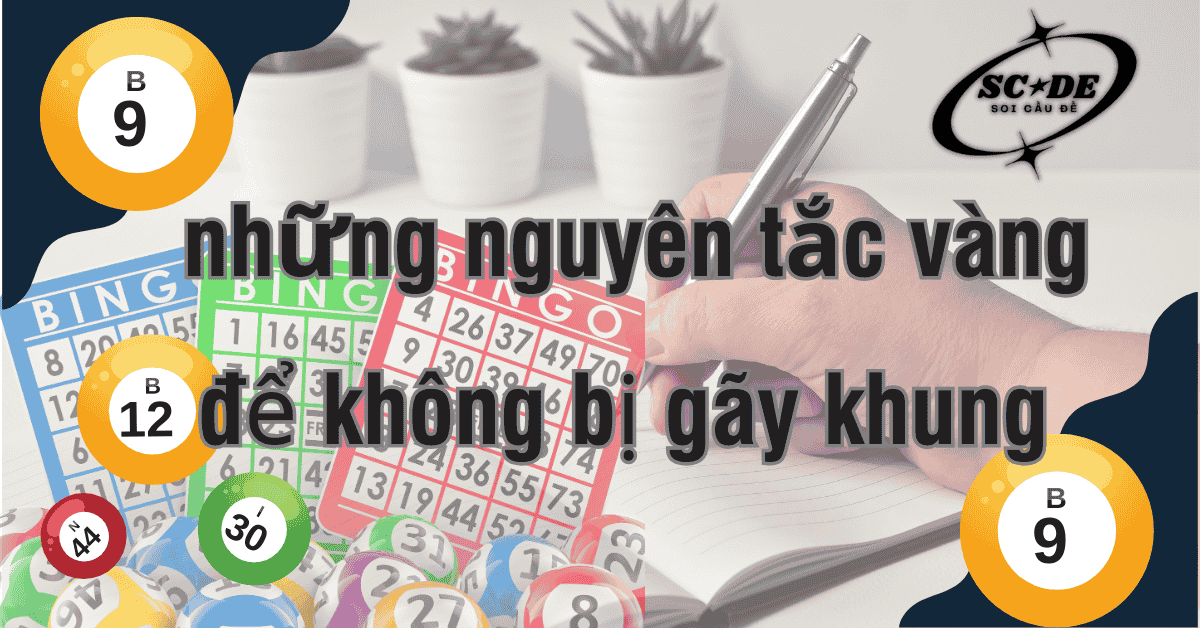 Những nguyên tắc vàng để không bị gãy khung