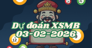 Dự đoán XSMB 03/02/2026